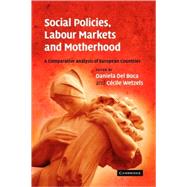 Social Policies, Labour Markets and Motherhood: A Comparative Analysis of European Countries
