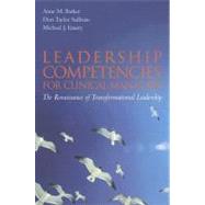 Leadership Competencies for Clinical Managers : The Renaissance of Transformational Leadership