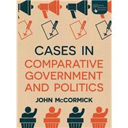 Cases in Comparative Government and Politics