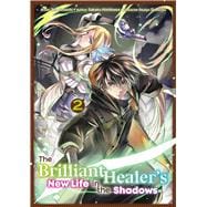 The Brilliant Healer's New Life in the Shadows: Volume 2 (Manga),9781718337411
