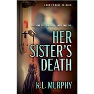Her Sister's Death (Large Print Edition)