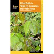A Field Guide to Poison Ivy, Poison Oak, and Poison Sumac Prevention and Remedies