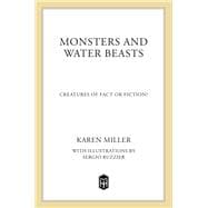 Monsters and Water Beasts Creatures of Fact or Fiction?
