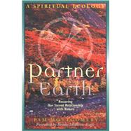Partner Earth : A Spiritual Ecology