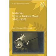 Alaturka: Style in Turkish Music (1923û1938)