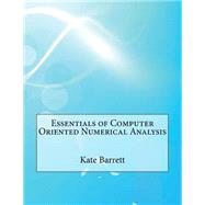 Essentials of Computer Oriented Numerical Analysis