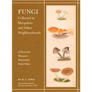 Fungi Collected in Shropshire and Other Neighbourhoods