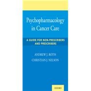 Psychopharmacology in Cancer Care A Guide for Non-Prescribers and Prescribers