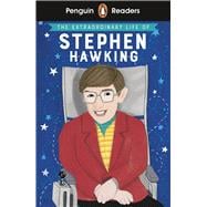 Penguin Reader Level 3: The Extraordinary Life of Stephen Hawking (ELT Graded Reader) Level 3