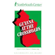 Guyana at the Crossroads