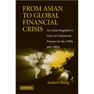 From Asian to Global Financial Crisis