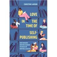Love in the Time of Self-Publishing