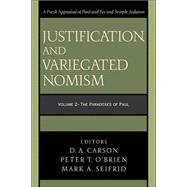 Justification and Variegated Nomism : The Paradoxes of Paul