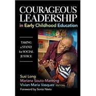 Courageous Leadership in Early Childhood Education