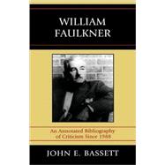 William Faulkner An Annotated Bibliography of Criticism Since 1988
