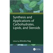 Synthesis and Applications of Carbohydrates, Lipids, and Steroids
