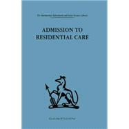 Admission to Residential Care,9781138867413