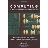 Computing: A Historical and Technical Perspective