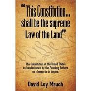This Constitution… Shall Be the Supreme Law of the Land