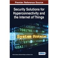 Security Solutions for Hyperconnectivity and the Internet of Things