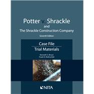 Potter v. Shrackle and The Shrackle Construction Company Case File, Trial Materials