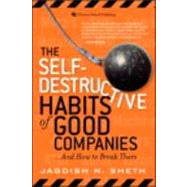 The Self-Destructive Habits of Good Companies ...And How to Break Them (paperback)
