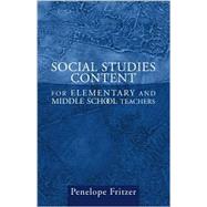 Social Studies Content for Elementary and Middle School Teachers