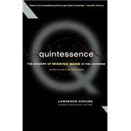 Quintessence The Mystery of Missing Mass in the Universe