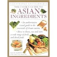 The Cook's Guide to Asian Ingredients