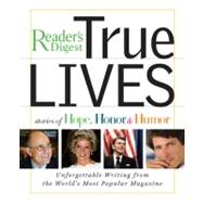 True Lives : Stories of Hope, Honor and Humor