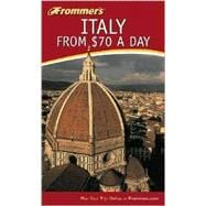 Frommer's<sup>®</sup> Italy From $70 a Day, 4th Edition