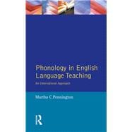Phonology in English Language Teaching: An International Approach