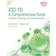 ICD-10: A Comprehensive Guide Education, Planning and Implementation with Premium Website Printed Access Card and Cengage EncoderPro.com Demo Printed Access Card