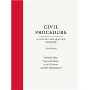 Civil Procedure: A Context and Practice Casebook, Third Edition