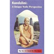 Kundalini : A Unique Vedic Perspective