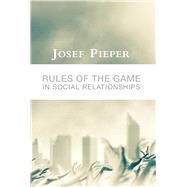 Rules of the Game in Social Relationships