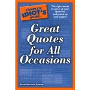The Complete Idiot's Guide to Great Quotes for All Occasions,9781592577415