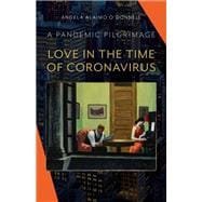 Love in the Time of Coronavirus