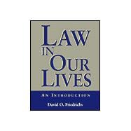 Law in Our Lives : An Introduction
