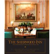 The Sherwood Inn The Cornerstone of Skaneateles Since 1807