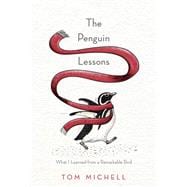 The Penguin Lessons What I Learned from a Remarkable Bird