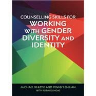 Counselling Skills for Working With Gender Diversity and Identity