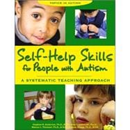 Self-Help Skills for People With Autism: A Systematic Teaching Approach