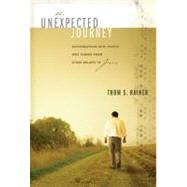 Unexpected Journey : Conversations with People Who Turned from Other Beliefs to Jesus