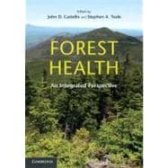 Forest Health: An Integrated Perspective