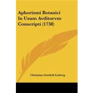 Aphorismi Botanici in Usum Avditorvm Conscripti