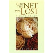 How the Net Was Lost : A Case Study