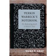 Perkin Warbeck’s Notebook book cover, ISBN 9781666737417