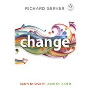 Change Learn to Love It, Learn to Lead It