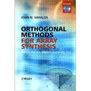 Orthogonal Methods for Array Synthesis Theory and the ORAMA Computer Tool